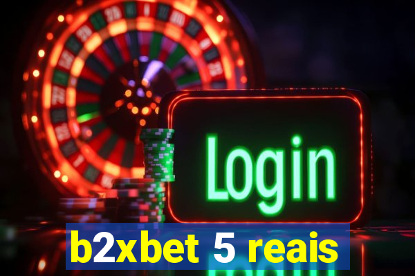 b2xbet 5 reais
